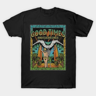 Good Times and Clean Lines T-Shirt